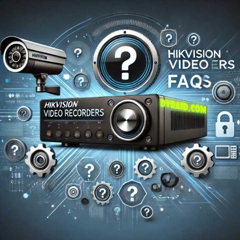 Hikvision Video Recorders FAQ